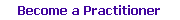 Become a Practitioner